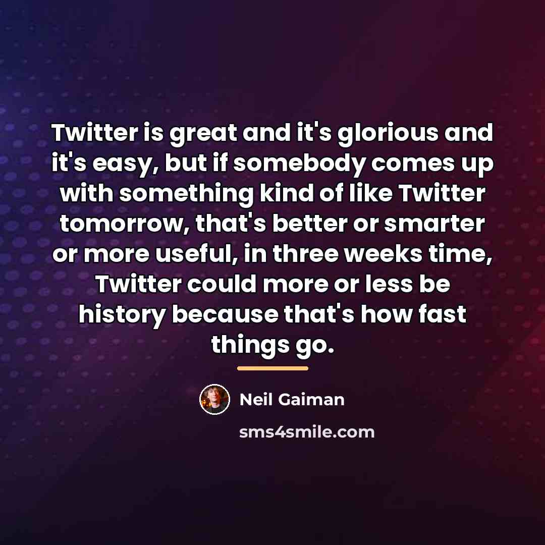 “Twitter is great and it's glorious and it's easy, but…” quote by Neil Gaiman
