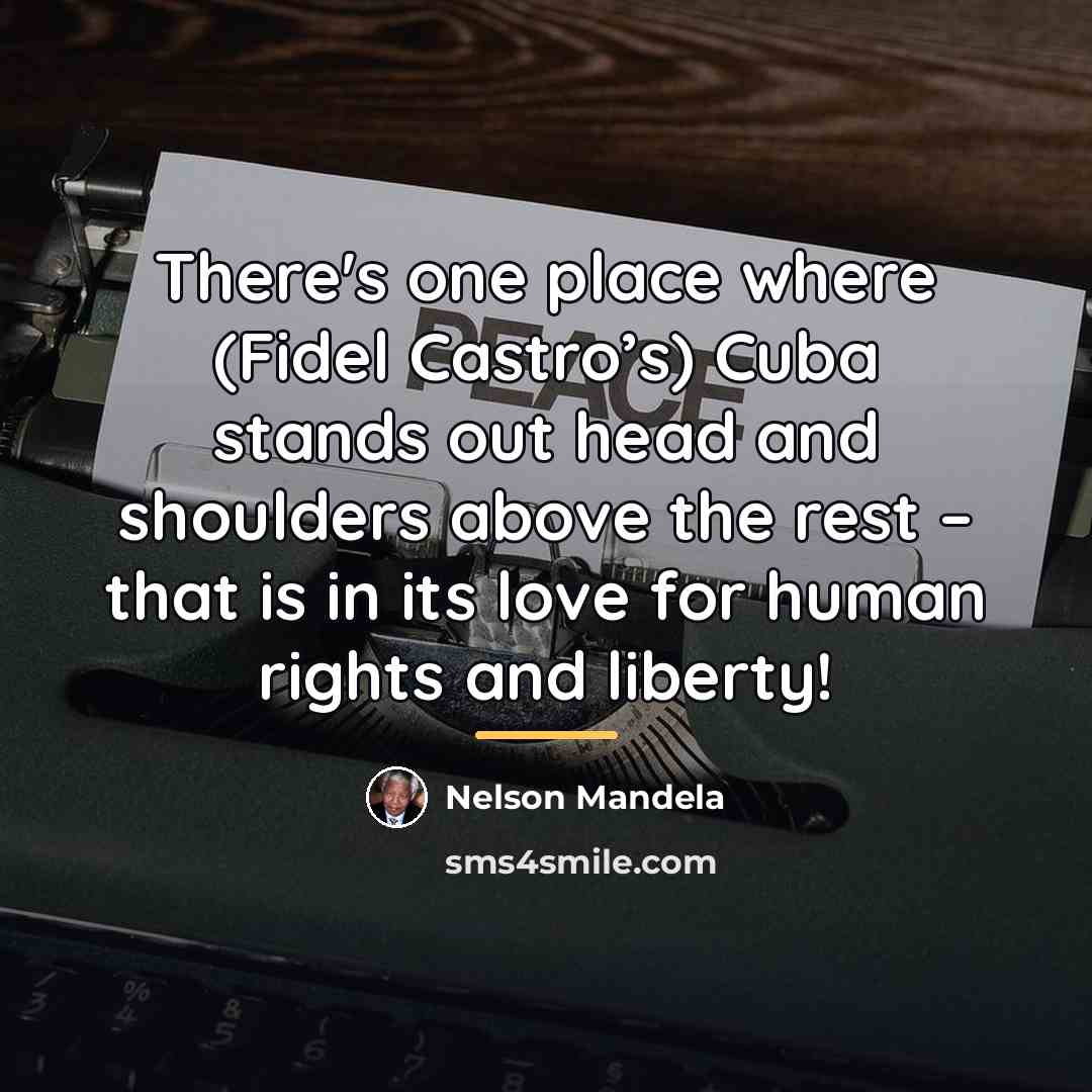 “There's one place where (Fidel Castro’s) Cuba stands out head…” quote by Nelson Mandela
