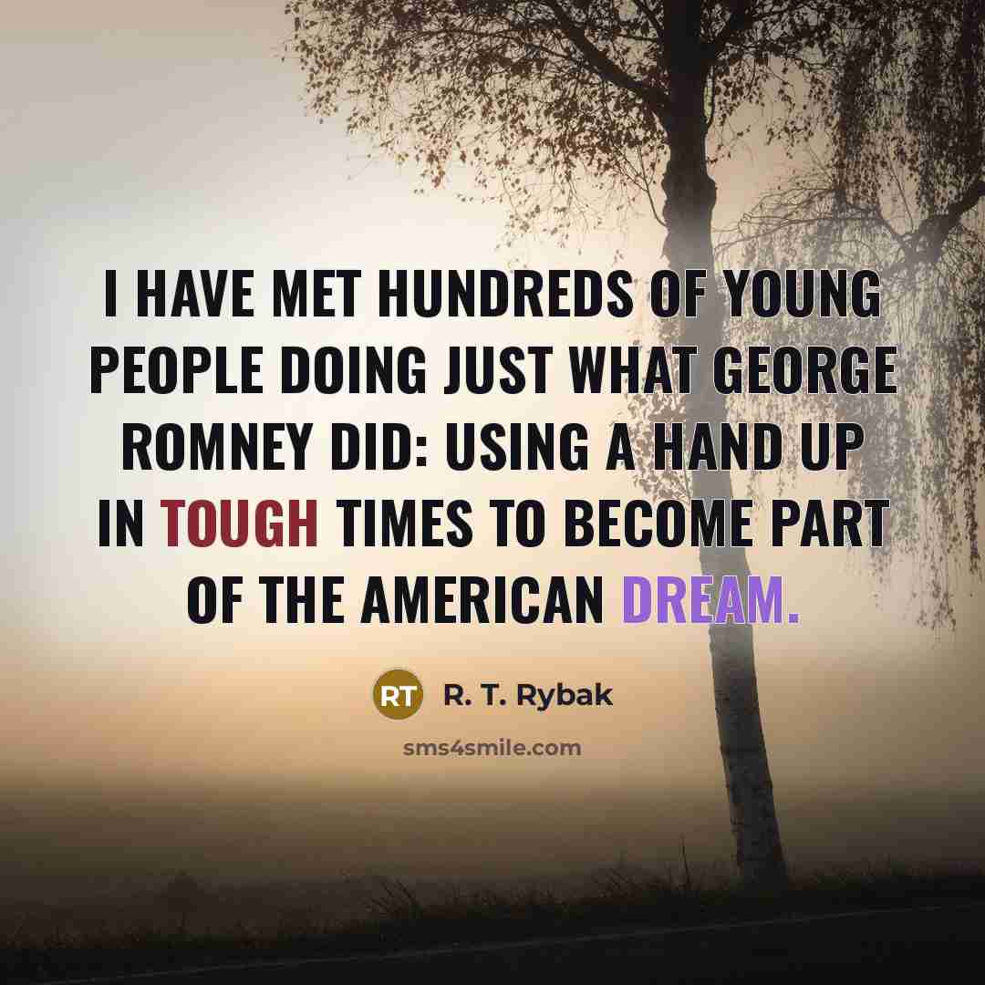 “I have met hundreds of young people doing just what…” quote by R. T. Rybak