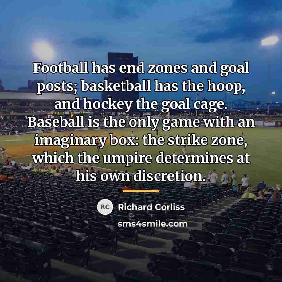 “Football has end zones and goal posts; basketball has the…” quote by Richard Corliss
