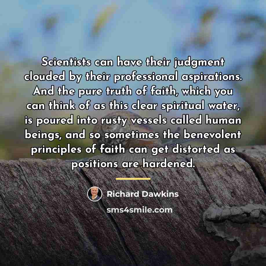 “Scientists can have their judgment clouded by their professional aspirations.…” quote by Richard Dawkins