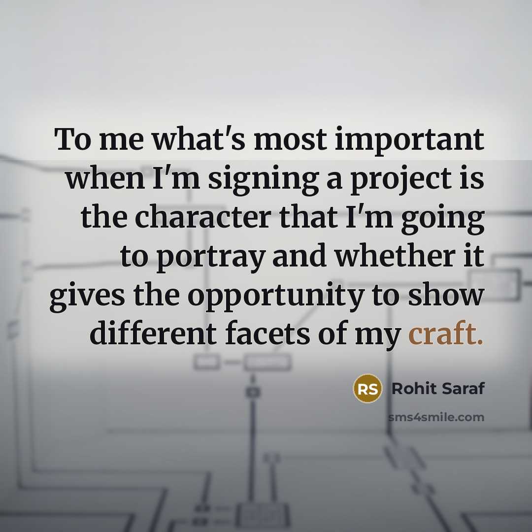 “To me what's most important when I'm signing a project…” quote by Rohit Saraf