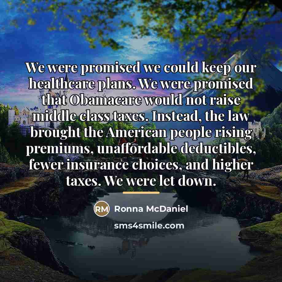 “We were promised we could keep our healthcare plans. We…” quote by Ronna McDaniel