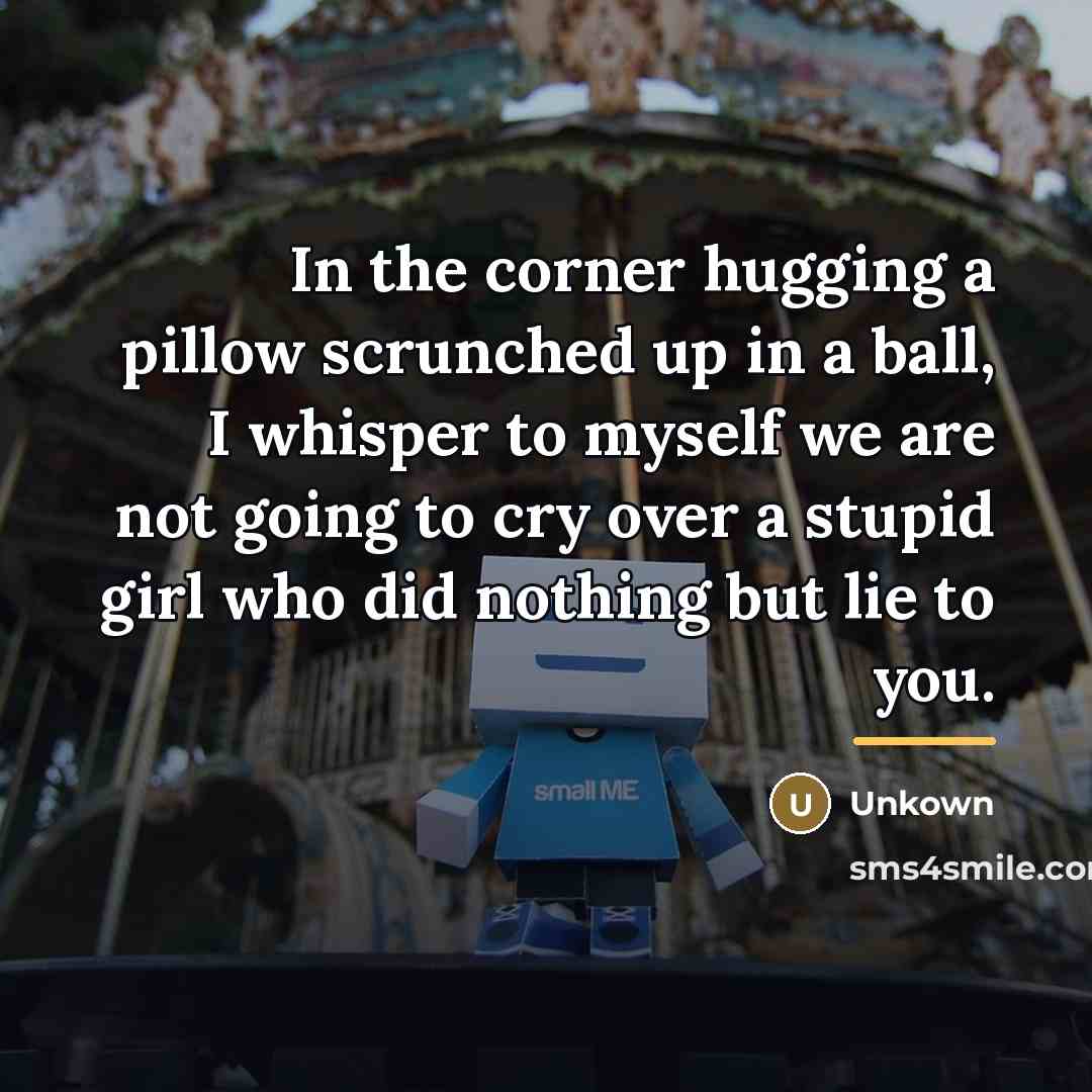 “In the corner hugging a pillow scrunched up in a…” quote by Unkown
