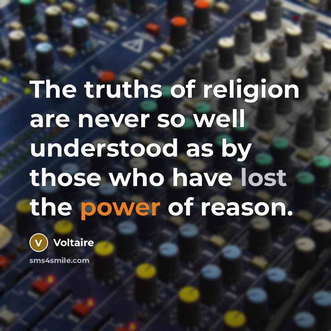 “The truths of religion are never so well understood as…” quote by Voltaire