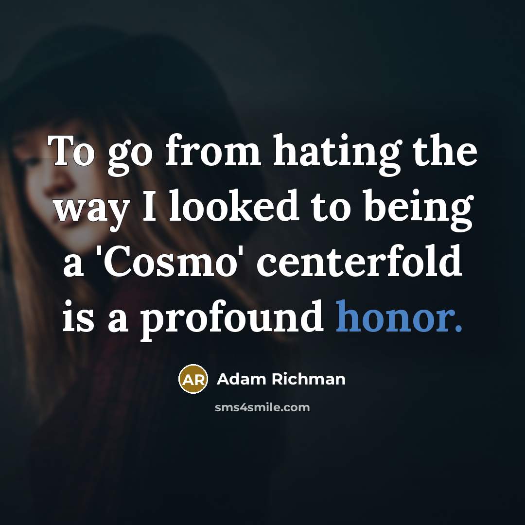 “To go from hating the way I looked to being…” quote by Adam Richman