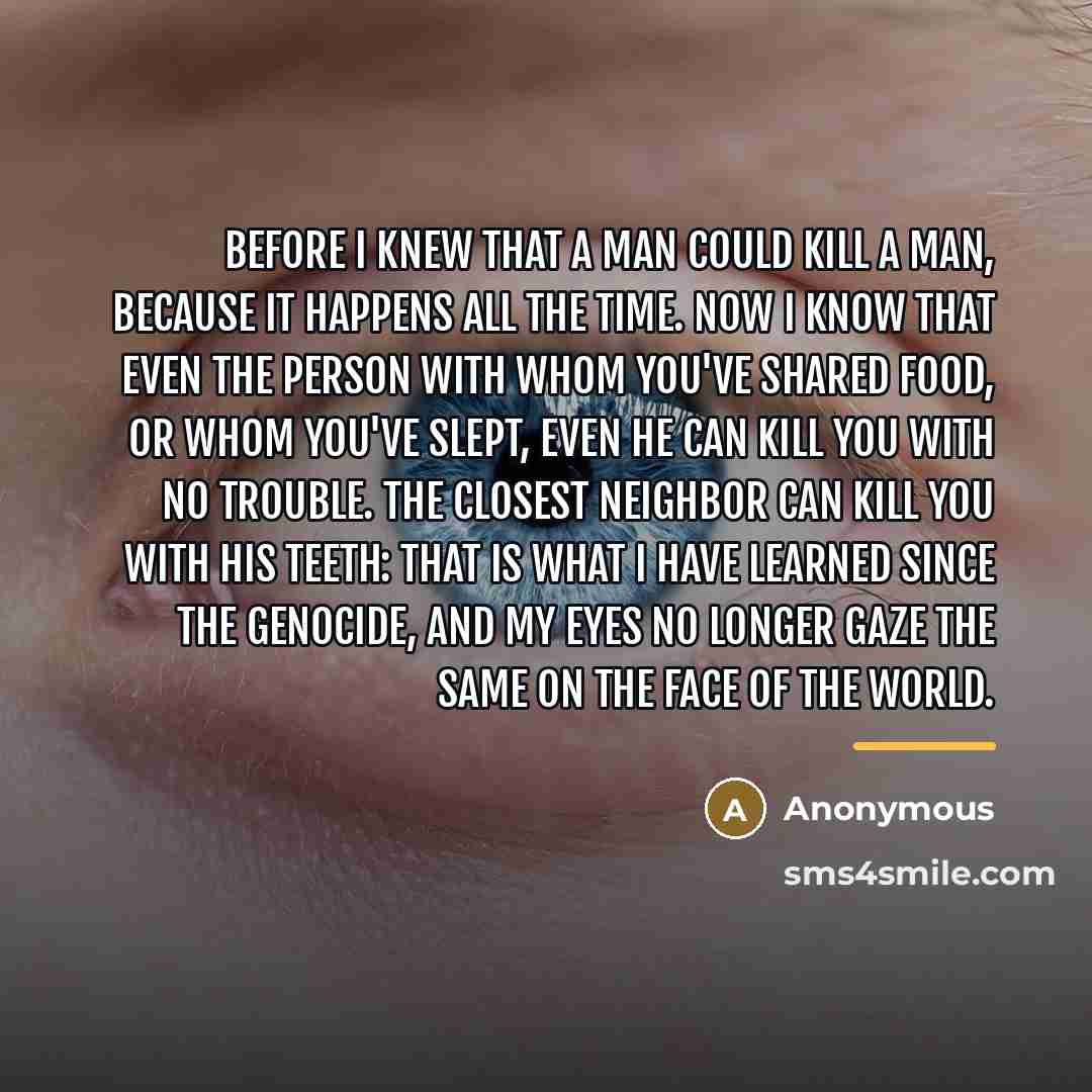 “Before I knew that a man could kill a man,…” quote by Anonymous