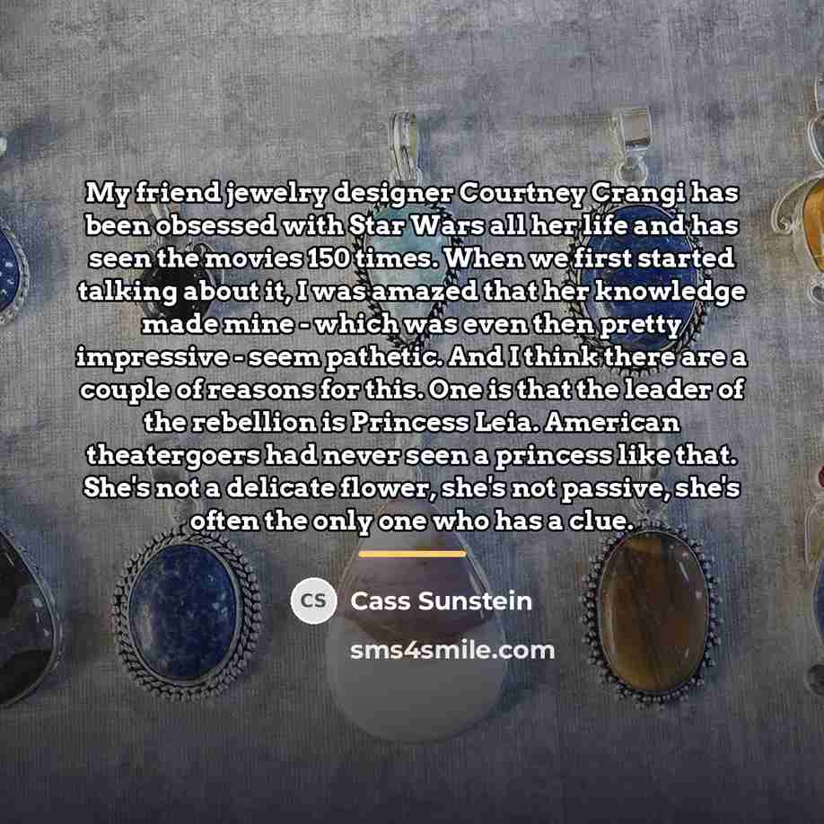 “My friend jewelry designer Courtney Crangi has been obsessed with…” quote by Cass Sunstein