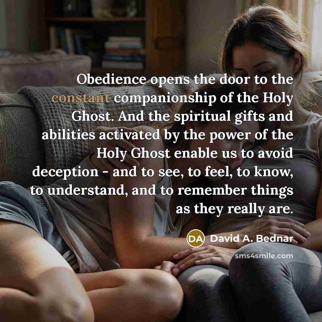 “Obedience opens the door to the constant companionship of the…” quote by David A. Bednar