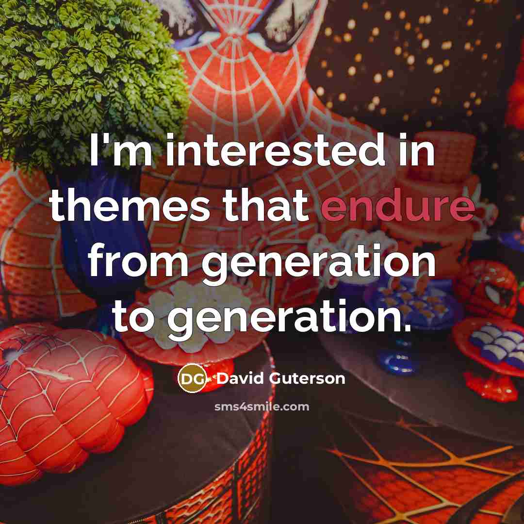 “I'm interested in themes that endure from generation to generation.…” quote by David Guterson
