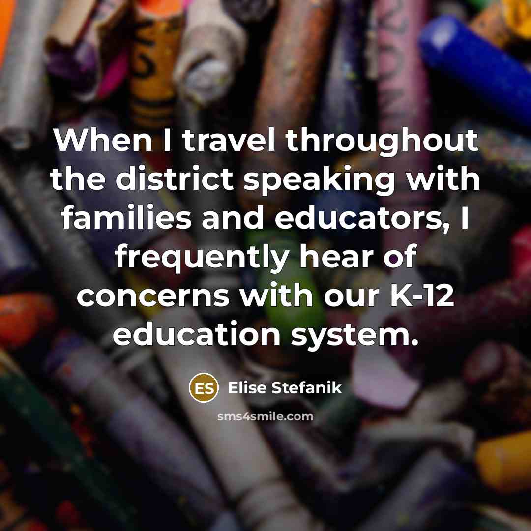 “When I travel throughout the district speaking with families and…” quote by Elise Stefanik