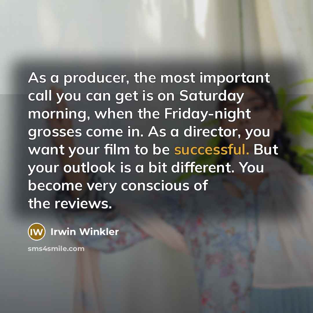 “As a producer, the most important call you can get…” quote by Irwin Winkler