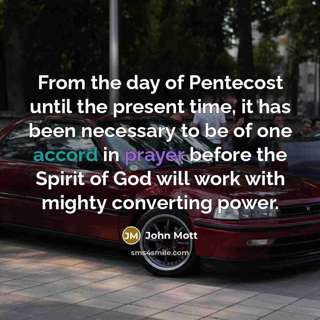 “From the day of Pentecost until the present time, it…” quote by John Mott