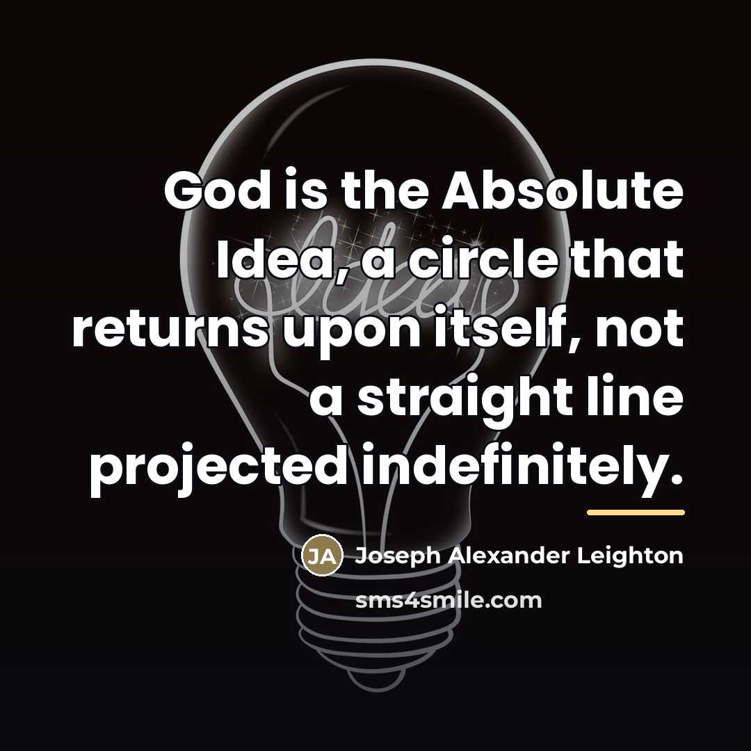 “God is the Absolute Idea, a circle that returns upon…” quote by Joseph Alexander Leighton