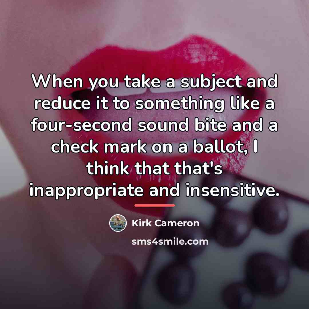 “When you take a subject and reduce it to something…” quote by Kirk Cameron