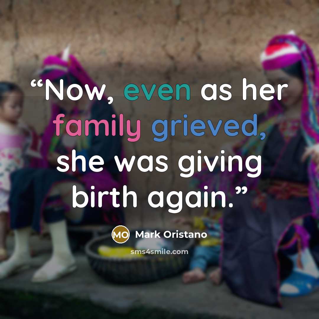 “Now, even as her family grieved, she was giving birth again.” quote by Mark Oristano