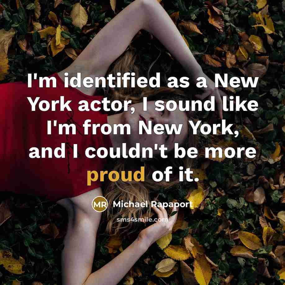 “I'm identified as a New York actor, I sound like…” quote by Michael Rapaport