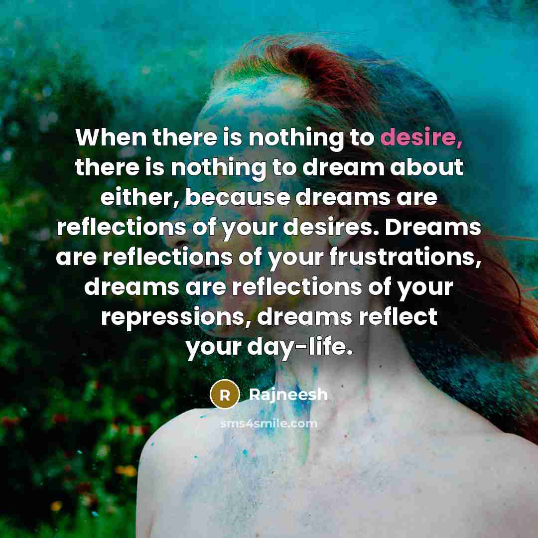 “When there is nothing to desire, there is nothing to…” quote by Rajneesh