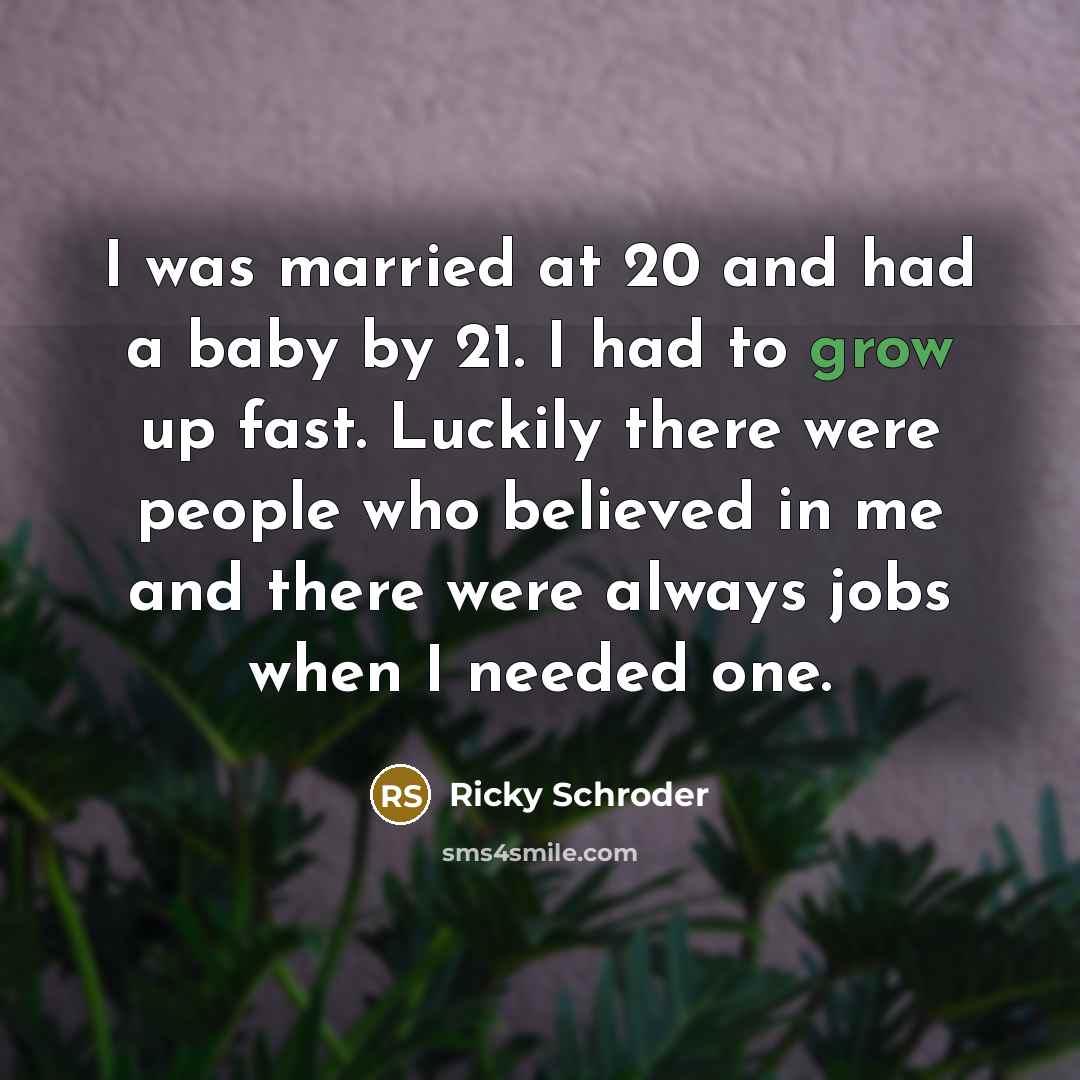 “I was married at 20 and had a baby by…” quote by Ricky Schroder