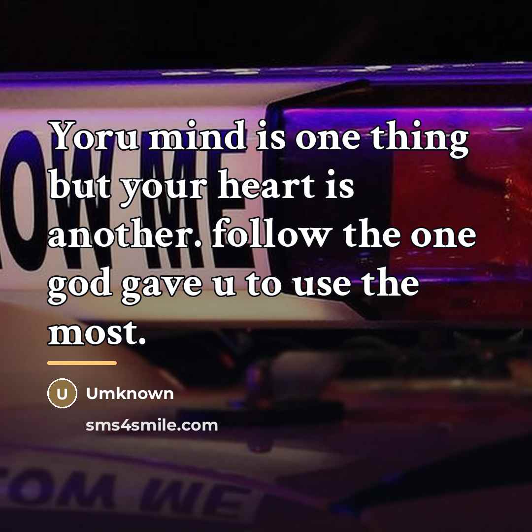 “Yoru mind is one thing but your heart is another.…” quote by Umknown
