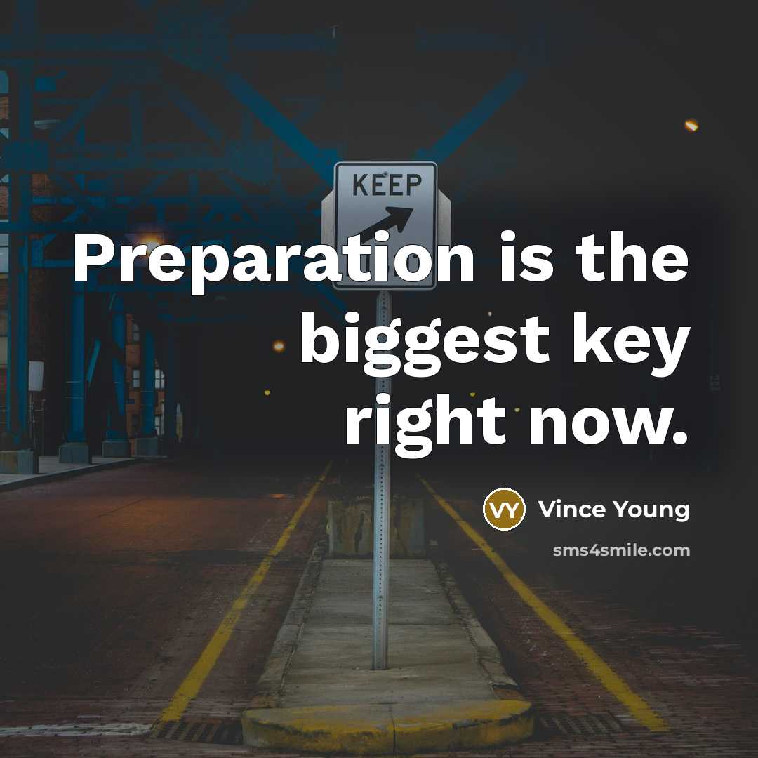 “Preparation is the biggest key right now.…” quote by Vince Young