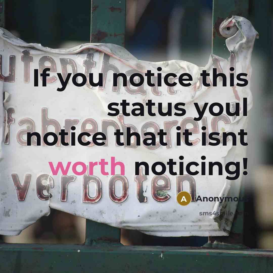 “If you notice this status youl notice that it isnt…” quote by Anonymous
