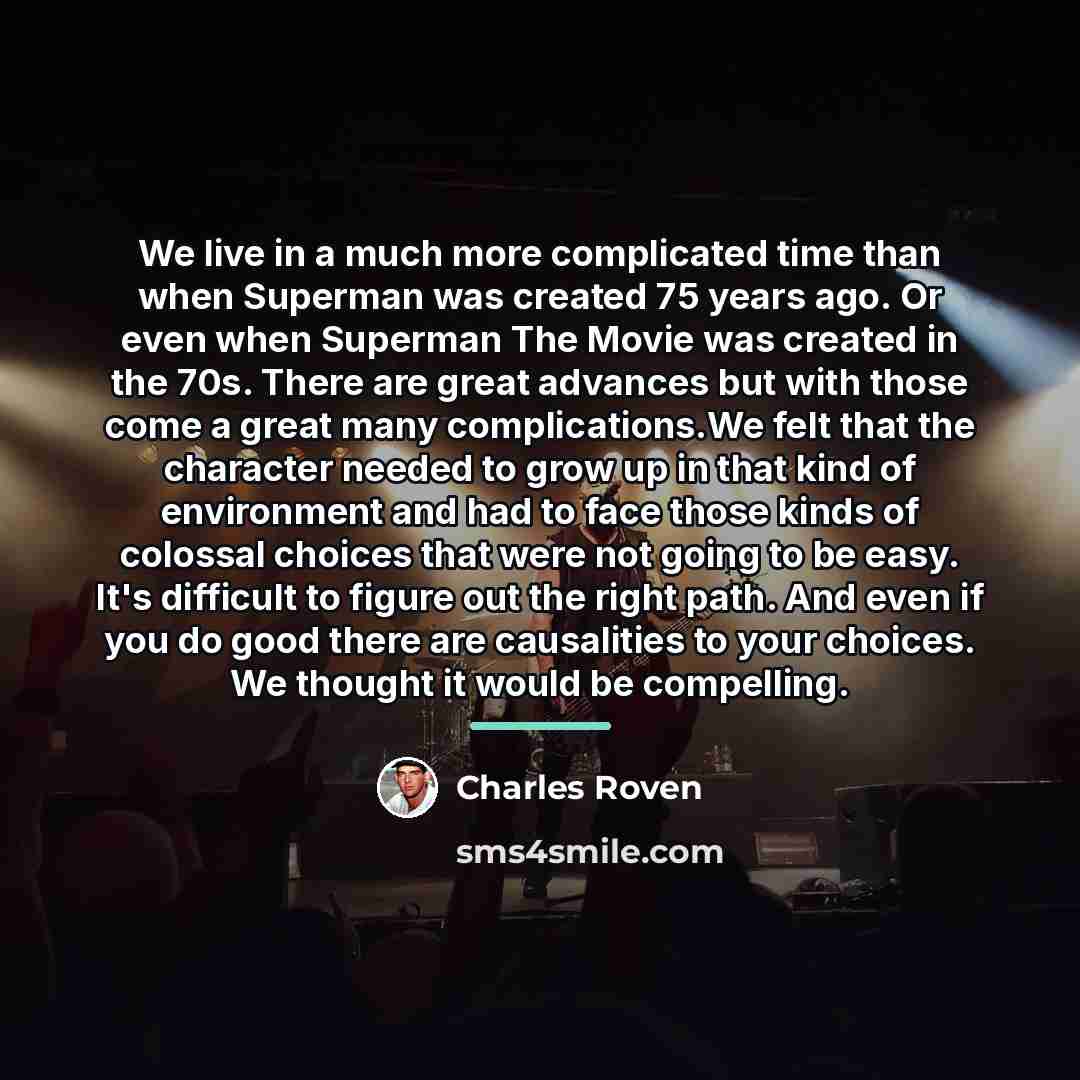 “We live in a much more complicated time than when…” quote by Charles Roven