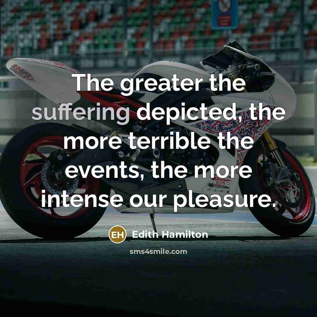 “The greater the suffering depicted, the more terrible the events,…” quote by Edith Hamilton