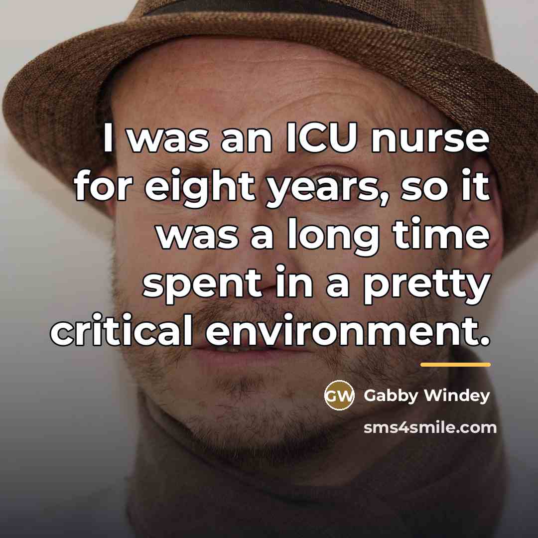 “I was an ICU nurse for eight years, so it…” quote by Gabby Windey