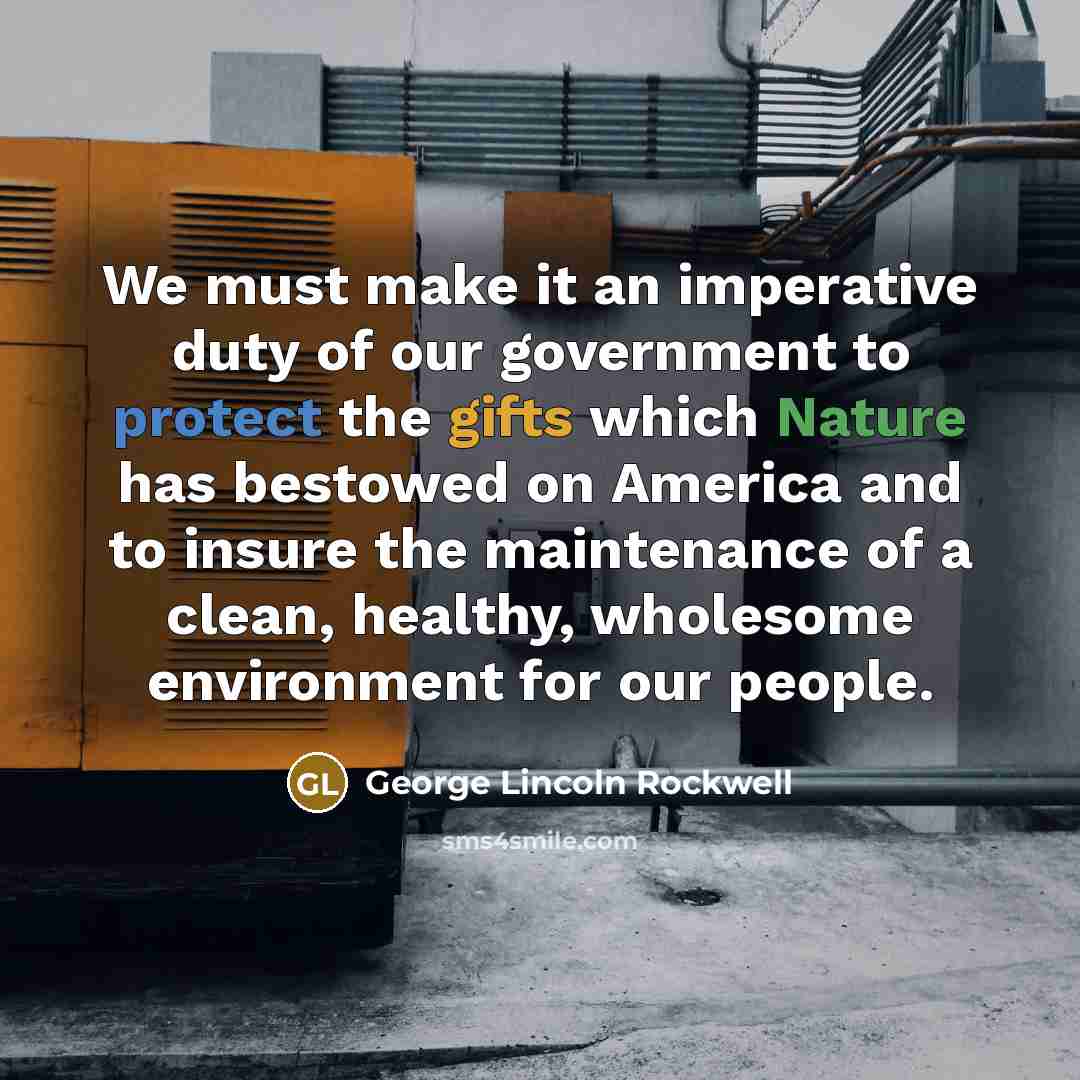 “We must make it an imperative duty of our government…” quote by George Lincoln Rockwell