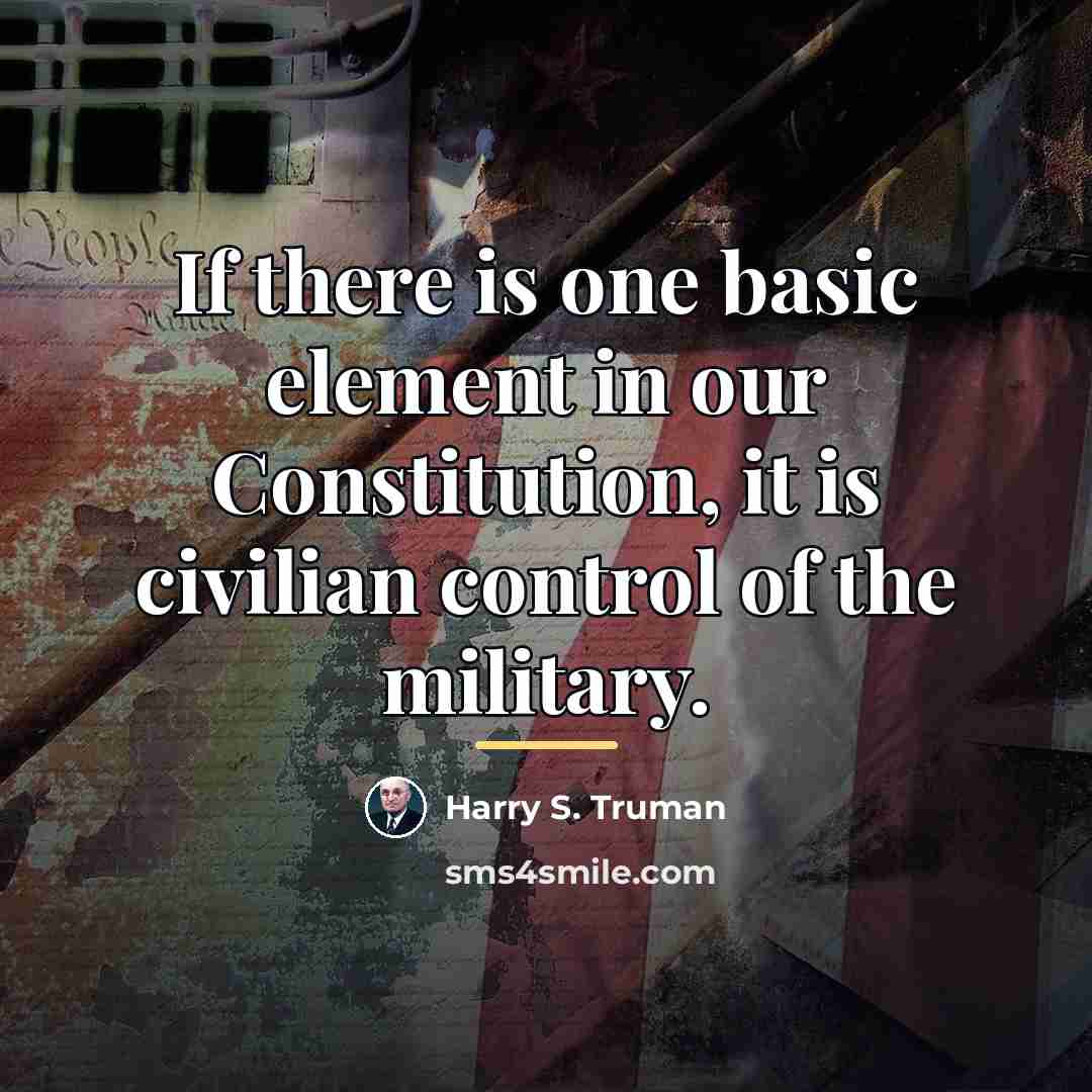 “If there is one basic element in our Constitution, it…” quote by Harry S. Truman