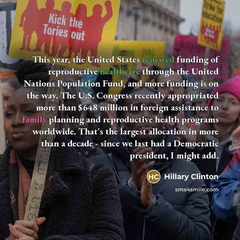 “This year, the United States renewed funding of reproductive healthcare…” quote by Hillary Clinton