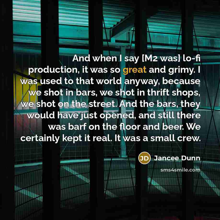“And when I say [M2 was] lo-fi production, it was…” quote by Jancee Dunn