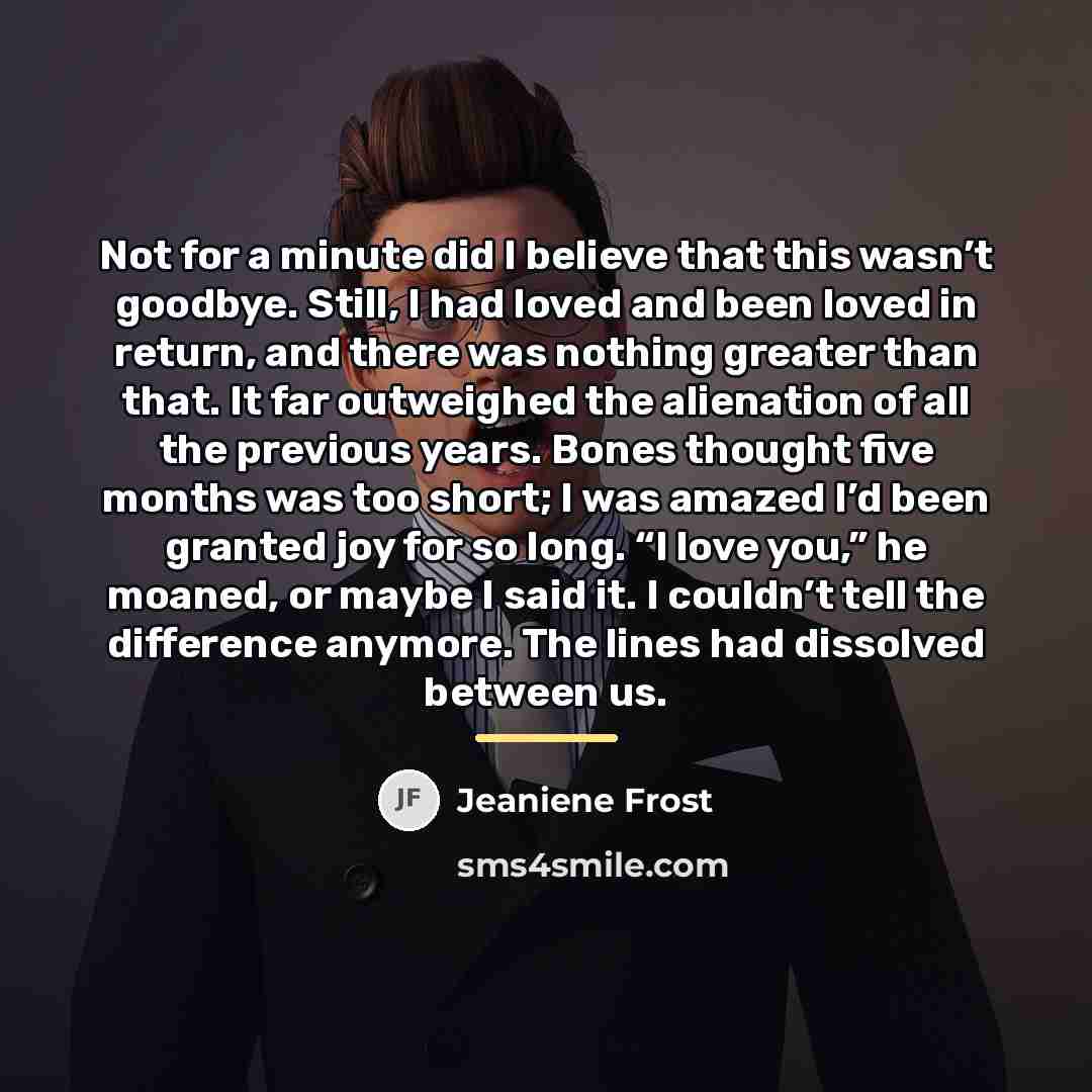 “Not for a minute did I believe that this wasn’t…” quote by Jeaniene Frost
