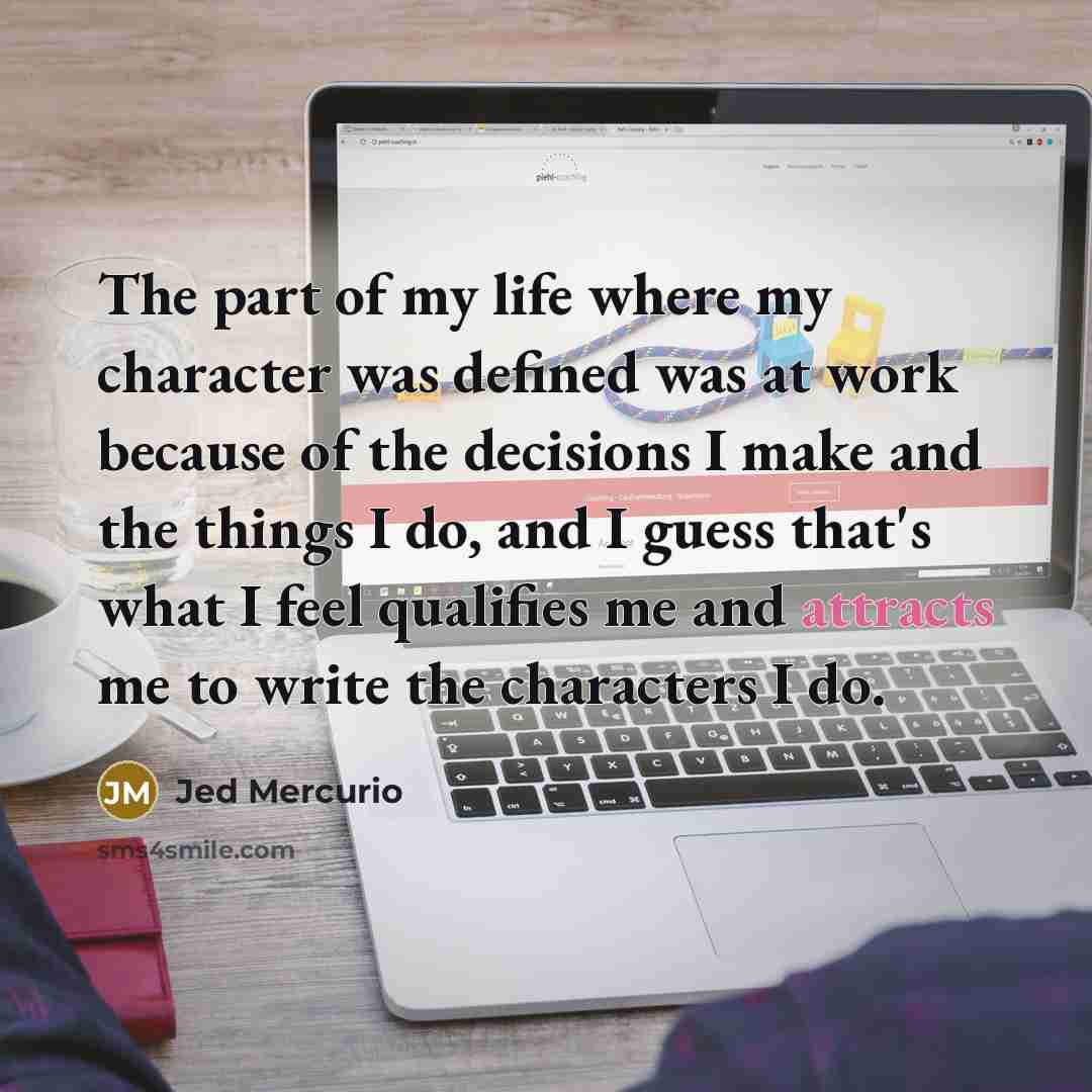 “The part of my life where my character was defined…” quote by Jed Mercurio