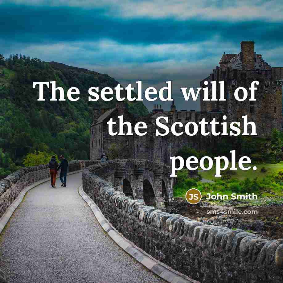 “The settled will of the Scottish people.…” quote by John Smith