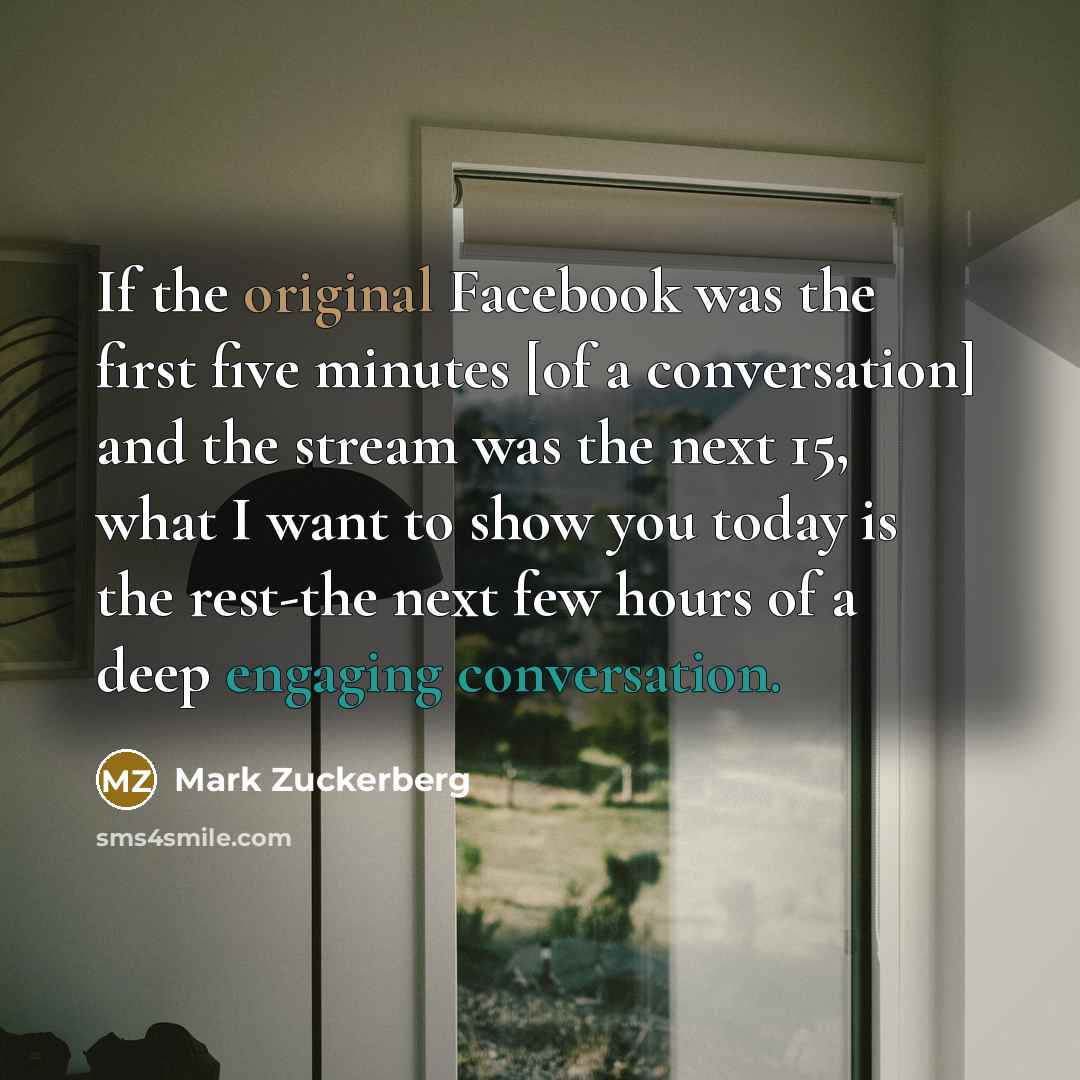 “If the original Facebook was the first five minutes [of…” quote by Mark Zuckerberg