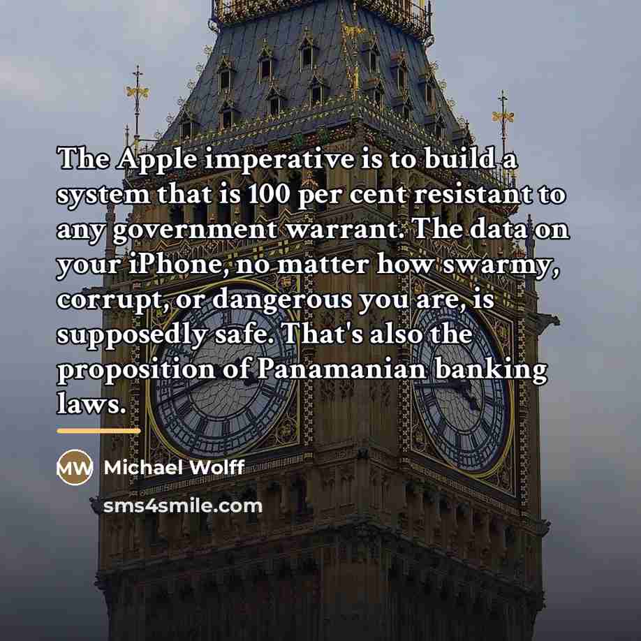 “The Apple imperative is to build a system that is…” quote by Michael Wolff
