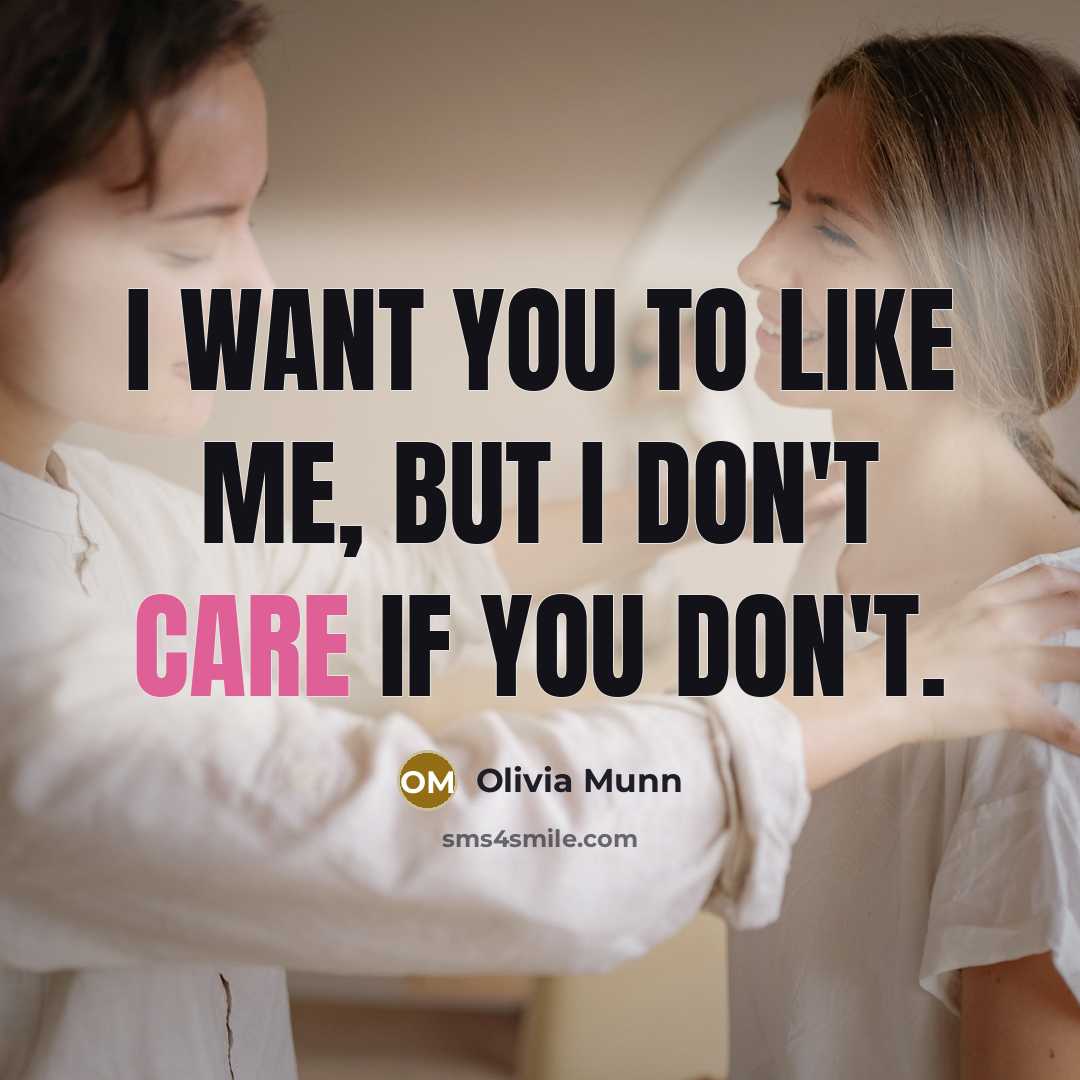“I want you to like me, but I don't care…” quote by Olivia Munn