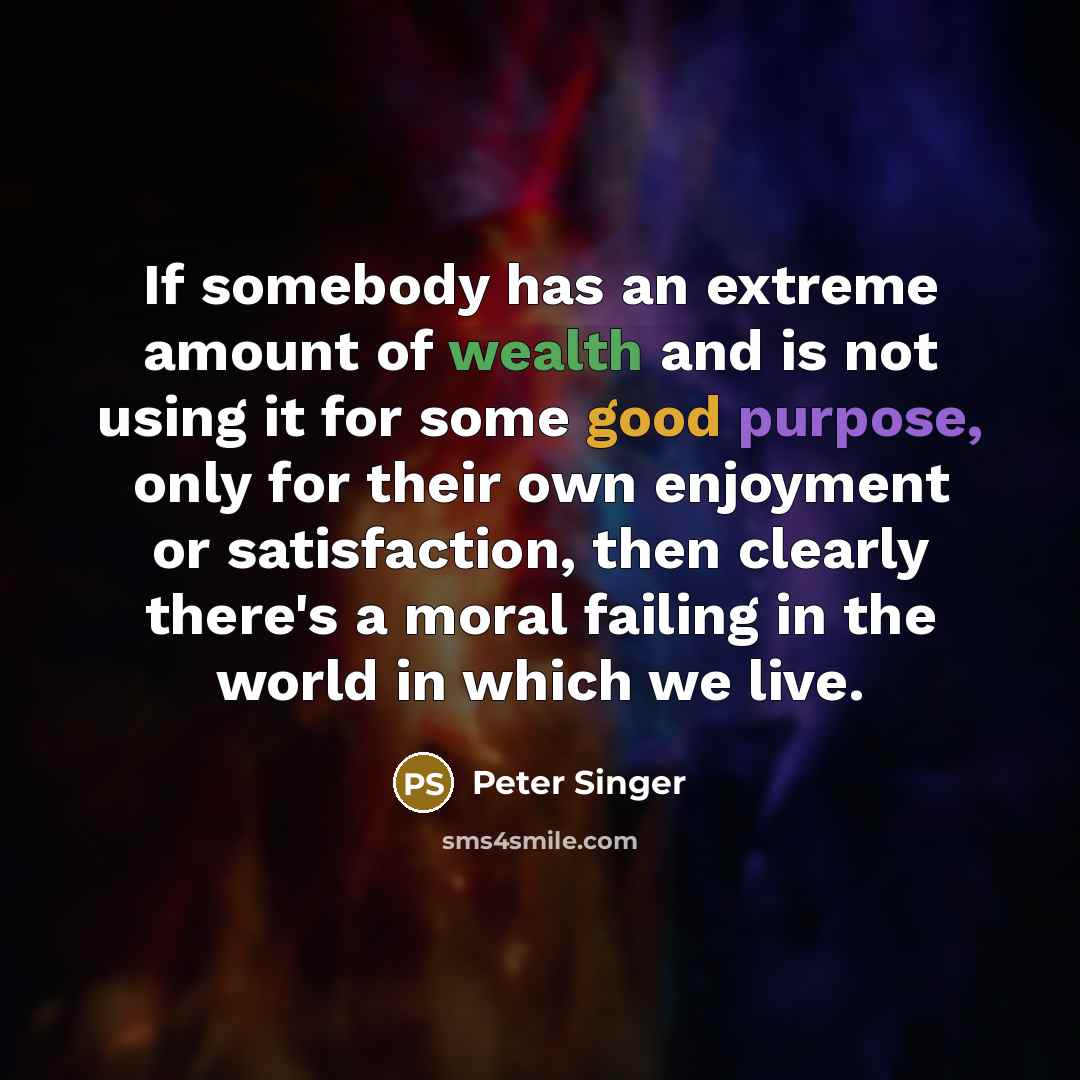 “If somebody has an extreme amount of wealth and is…” quote by Peter Singer