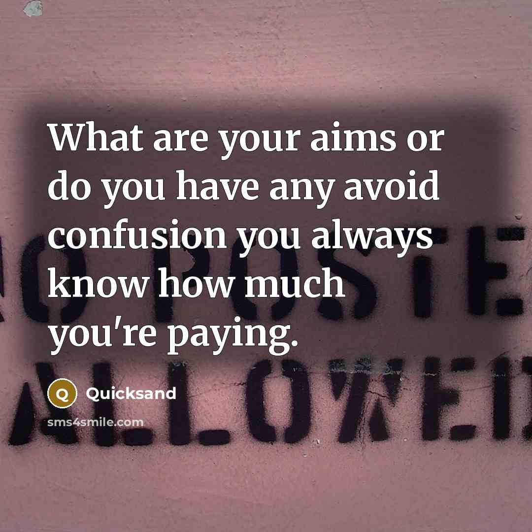 “What are your aims or do you have any avoid…” quote by Quicksand