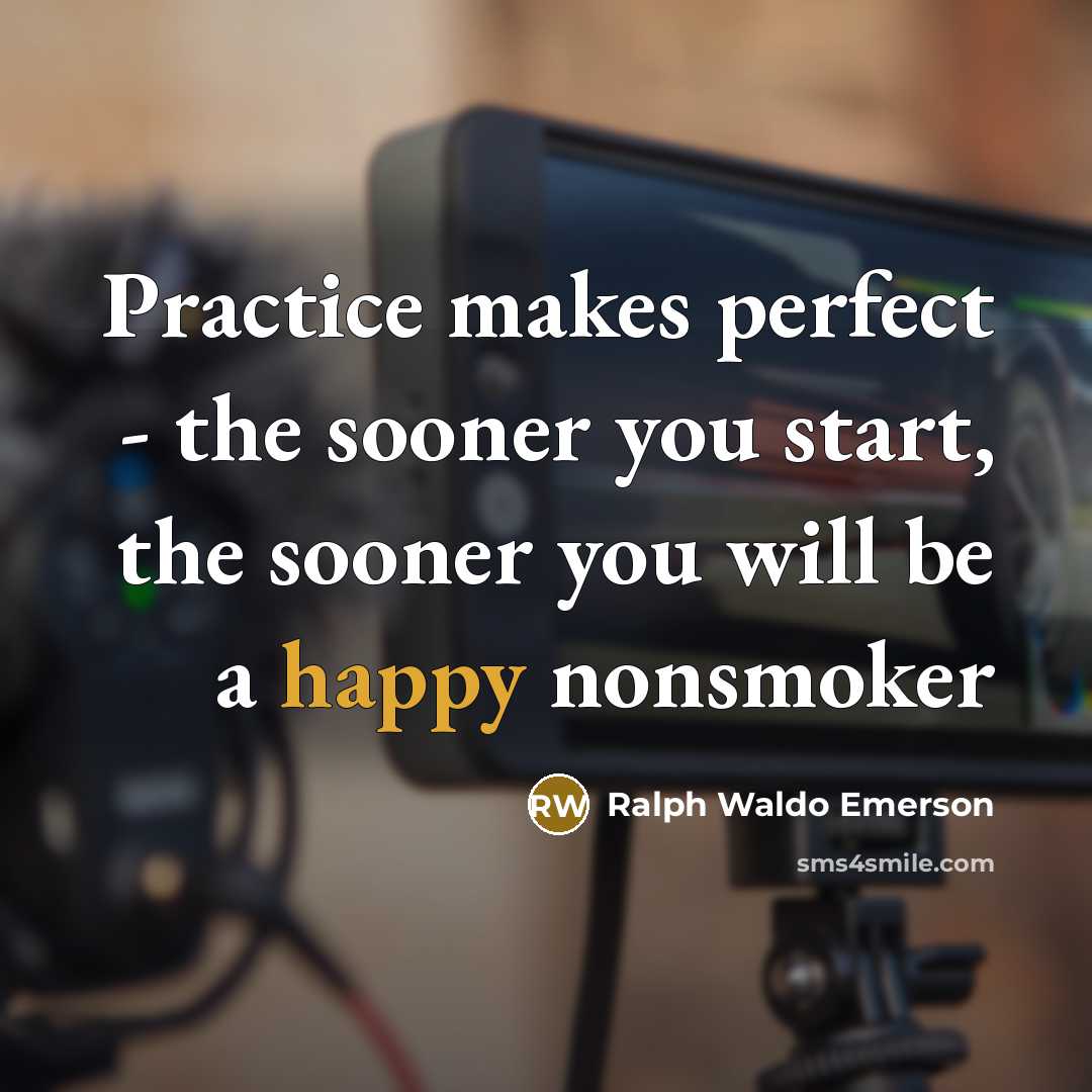 “Practice makes perfect - the sooner you start, the sooner…” quote by Ralph Waldo Emerson