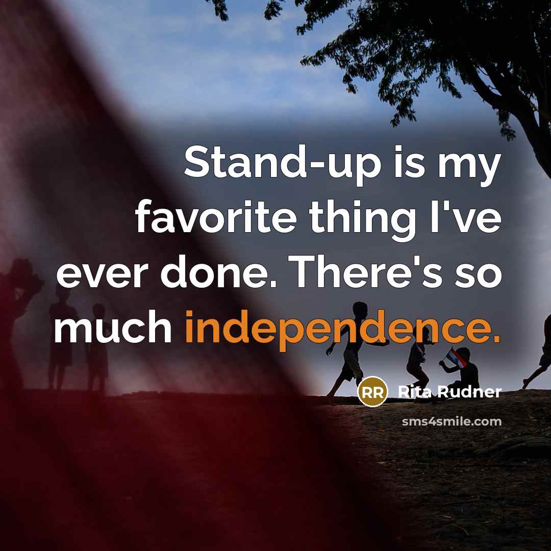 “Stand-up is my favorite thing I've ever done. There's so…” quote by Rita Rudner