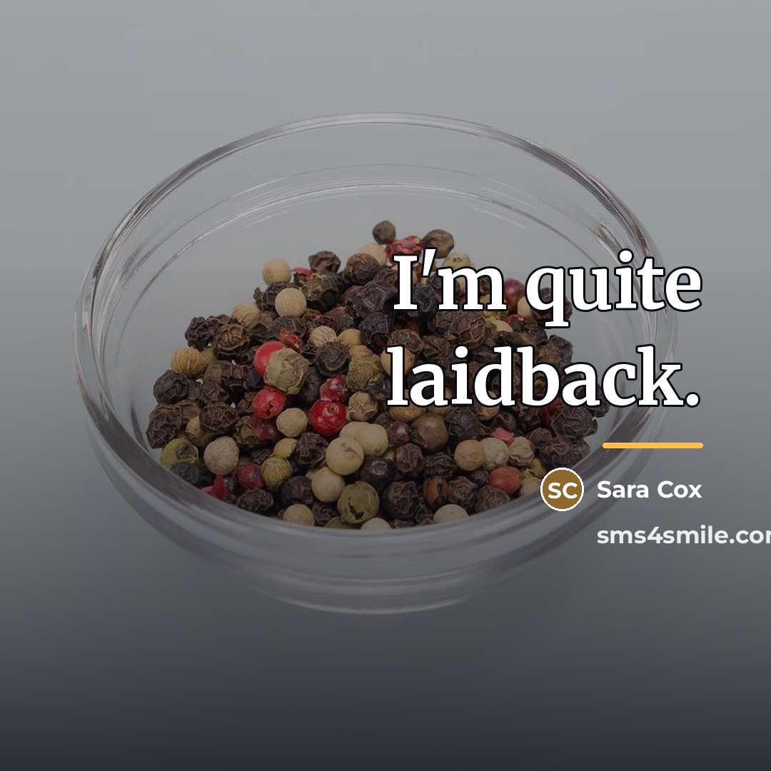 “I'm quite laidback.…” quote by Sara Cox