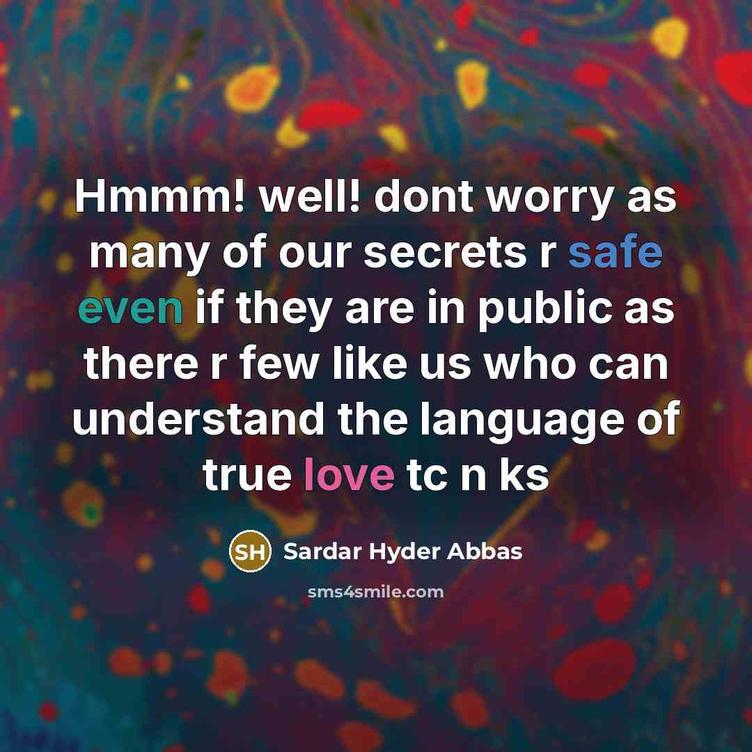 “Hmmm! well! dont worry as many of our secrets r…” quote by Sardar Hyder Abbas