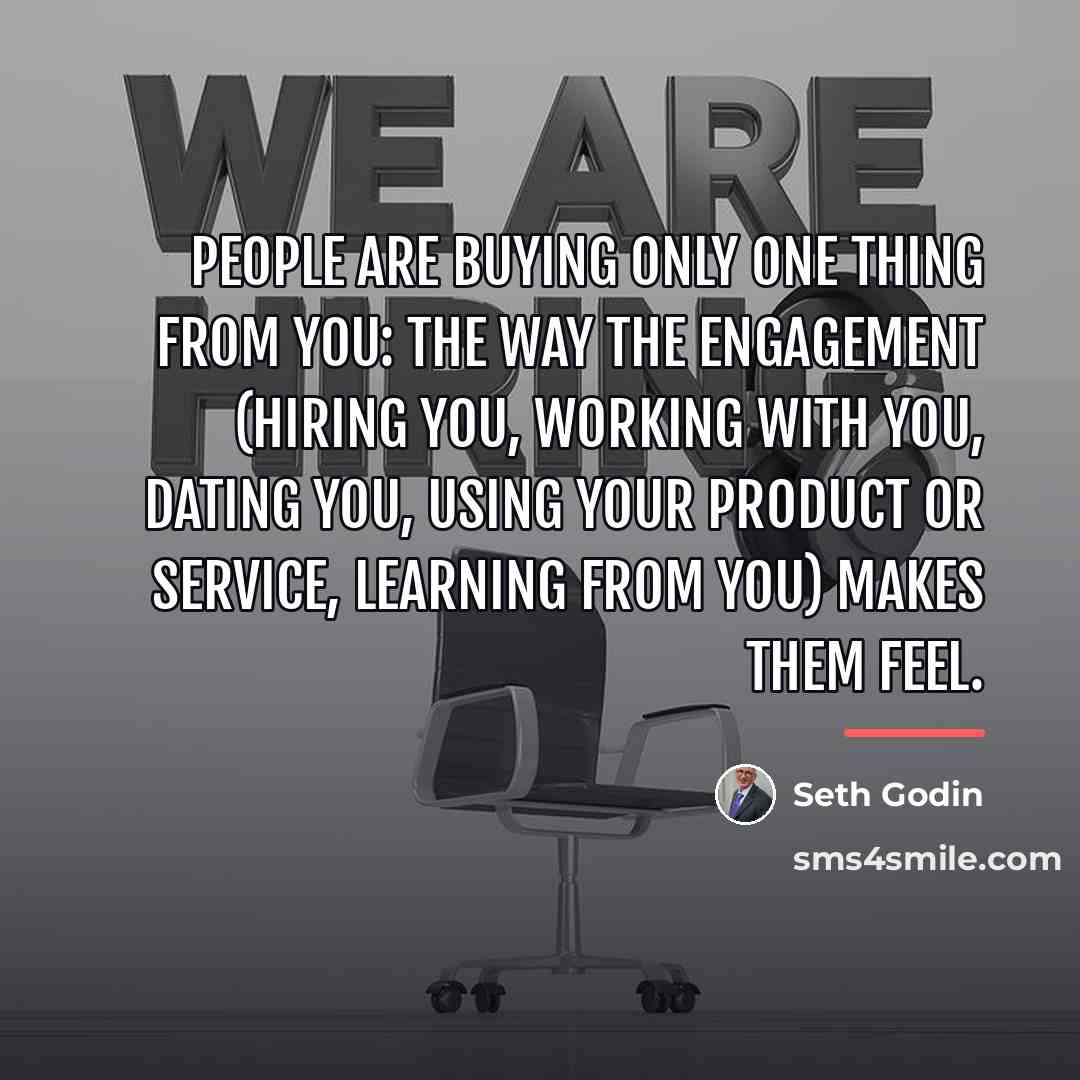 “People are buying only one thing from you: the way…” quote by Seth Godin