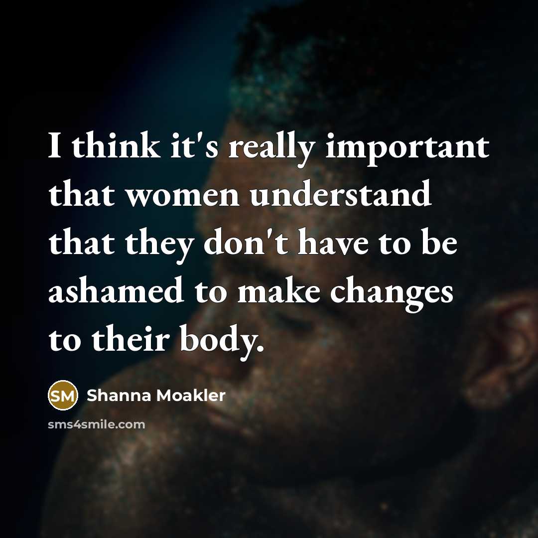 “I think it's really important that women understand that they…” quote by Shanna Moakler