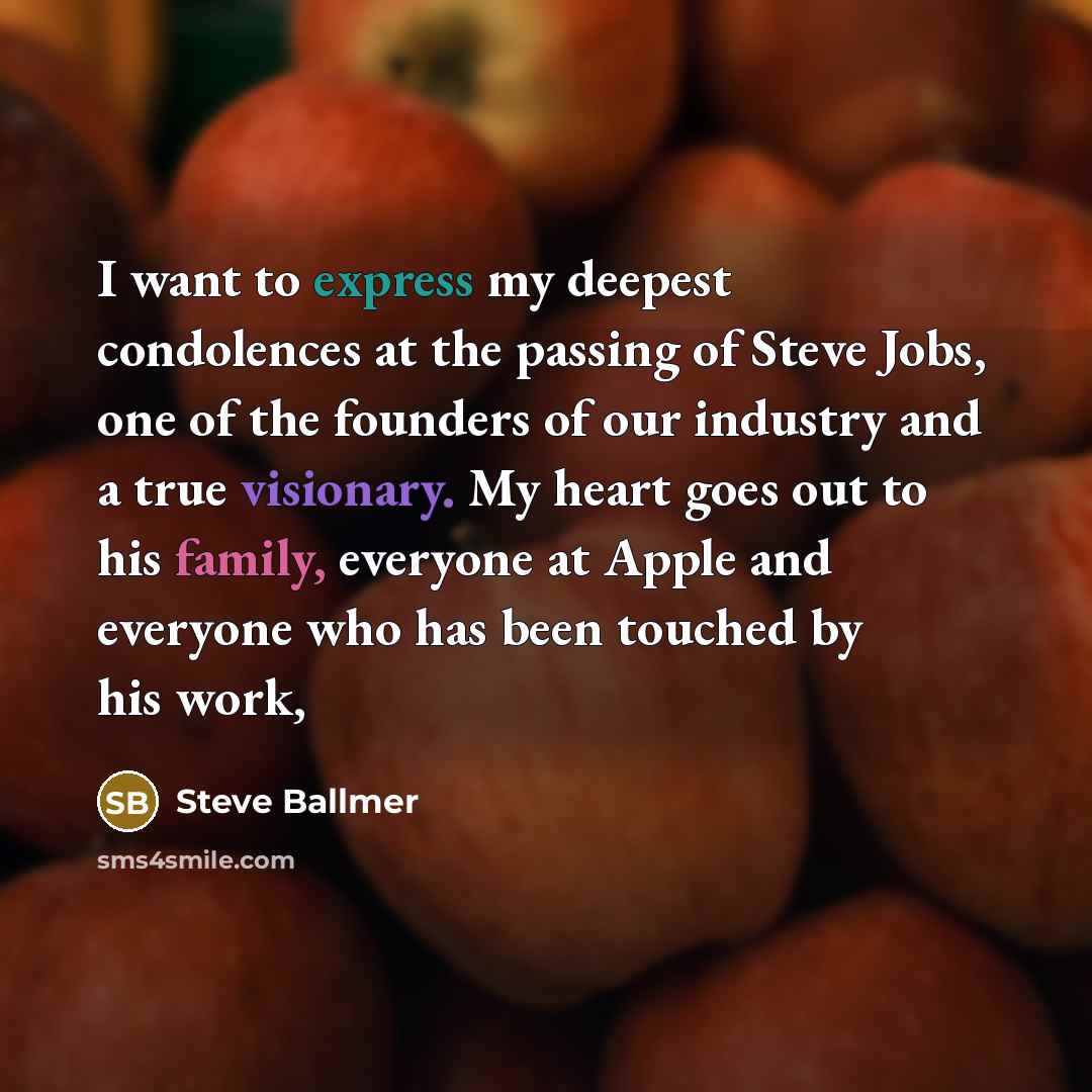 “I want to express my deepest condolences at the passing…” quote by Steve Ballmer