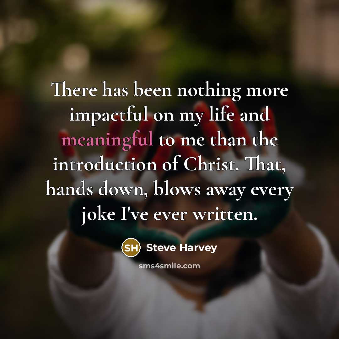 “There has been nothing more impactful on my life and…” quote by Steve Harvey