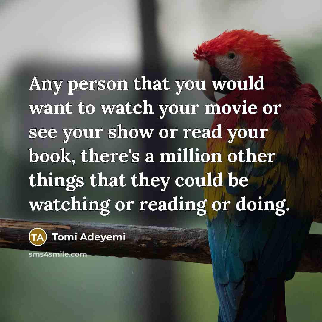 “Any person that you would want to watch your movie…” quote by Tomi Adeyemi